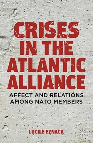 Immagine del venditore per Crises in the Atlantic Alliance venduto da BuchWeltWeit Ludwig Meier e.K.