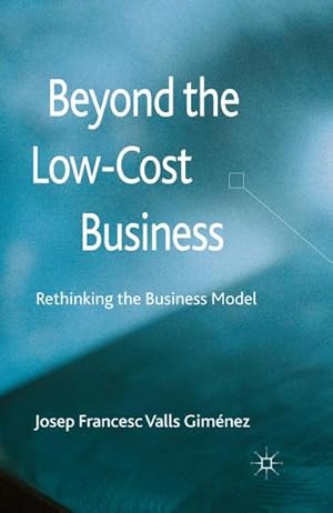 Image du vendeur pour Beyond the Low Cost Business mis en vente par BuchWeltWeit Ludwig Meier e.K.