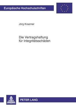 Imagen del vendedor de Die Vertragshaftung fr Integrittsschden a la venta por BuchWeltWeit Ludwig Meier e.K.