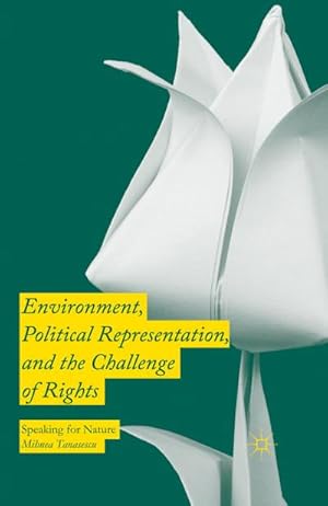 Image du vendeur pour Environment, Political Representation and the Challenge of Rights mis en vente par BuchWeltWeit Ludwig Meier e.K.