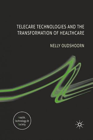 Image du vendeur pour Telecare Technologies and the Transformation of Healthcare mis en vente par BuchWeltWeit Ludwig Meier e.K.