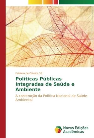 Seller image for Polticas Pblicas Integradas de Sade e Ambiente for sale by BuchWeltWeit Ludwig Meier e.K.