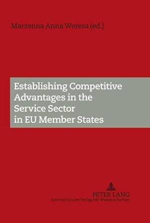 Bild des Verkufers fr Establishing Competitive Advantages in the Service Sector in EU Member States zum Verkauf von BuchWeltWeit Ludwig Meier e.K.