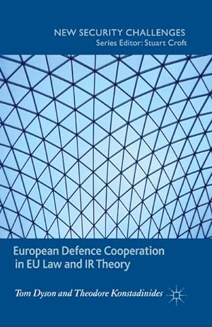 Bild des Verkufers fr European Defence Cooperation in EU Law and IR Theory zum Verkauf von BuchWeltWeit Ludwig Meier e.K.