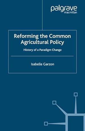 Imagen del vendedor de Reforming the Common Agricultural Policy a la venta por BuchWeltWeit Ludwig Meier e.K.