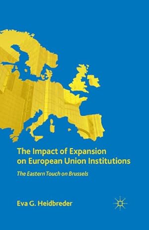 Imagen del vendedor de The Impact of Expansion on European Union Institutions a la venta por BuchWeltWeit Ludwig Meier e.K.