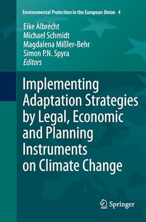 Seller image for Implementing Adaptation Strategies by Legal, Economic and Planning Instruments on Climate Change for sale by BuchWeltWeit Ludwig Meier e.K.