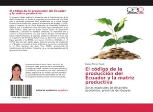 Imagen del vendedor de El cdigo de la produccin del Ecuador y la matriz productiva a la venta por BuchWeltWeit Ludwig Meier e.K.