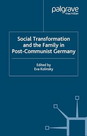 Immagine del venditore per Social Transformation and the Family in Post-Communist Germany venduto da BuchWeltWeit Ludwig Meier e.K.