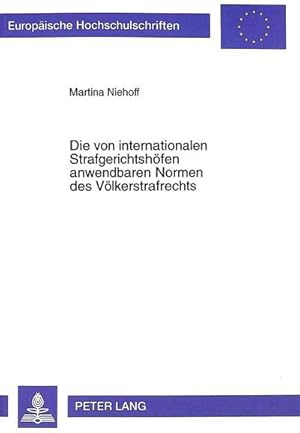 Imagen del vendedor de Die von internationalen Strafgerichtshfen anwendbaren Normen des Vlkerstrafrechts a la venta por BuchWeltWeit Ludwig Meier e.K.