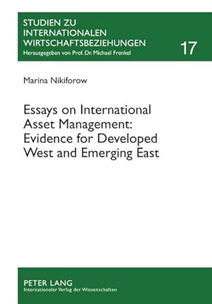 Immagine del venditore per Essays on International Asset Management: Evidence for Developed West and Emerging East venduto da BuchWeltWeit Ludwig Meier e.K.