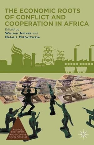Imagen del vendedor de The Economic Roots of Conflict and Cooperation in Africa a la venta por BuchWeltWeit Ludwig Meier e.K.