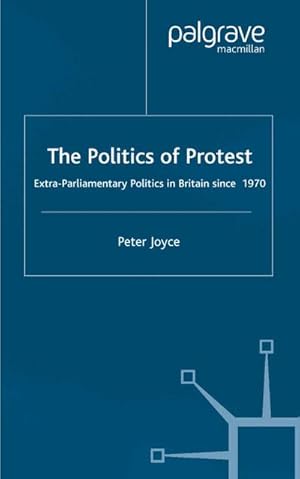 Imagen del vendedor de The Politics of Protest a la venta por BuchWeltWeit Ludwig Meier e.K.