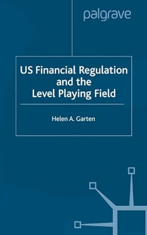 Image du vendeur pour US Financial Regulation and the Level Playing Field mis en vente par BuchWeltWeit Ludwig Meier e.K.