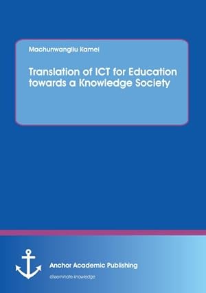 Bild des Verkufers fr Translation of ICT for Education towards a Knowledge Society zum Verkauf von BuchWeltWeit Ludwig Meier e.K.