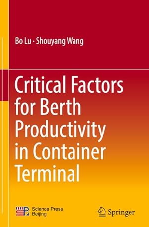 Imagen del vendedor de Critical Factors for Berth Productivity in Container Terminal a la venta por BuchWeltWeit Ludwig Meier e.K.