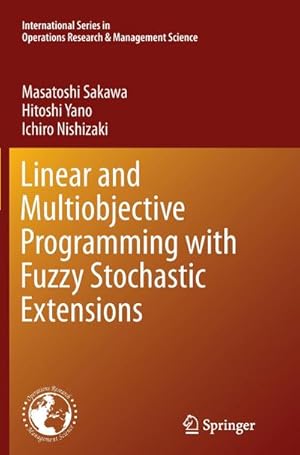 Image du vendeur pour Linear and Multiobjective Programming with Fuzzy Stochastic Extensions mis en vente par BuchWeltWeit Ludwig Meier e.K.