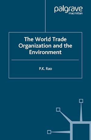 Image du vendeur pour The World Trade Organization and the Environment mis en vente par BuchWeltWeit Ludwig Meier e.K.