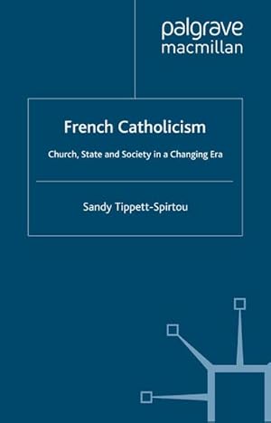 Seller image for French Catholicism for sale by BuchWeltWeit Ludwig Meier e.K.