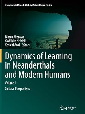 Seller image for Dynamics of Learning in Neanderthals and Modern Humans Volume 1 for sale by BuchWeltWeit Ludwig Meier e.K.