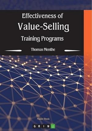 Immagine del venditore per Effectiveness of Value-Selling Training Programs venduto da BuchWeltWeit Ludwig Meier e.K.