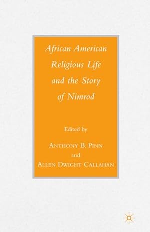 Imagen del vendedor de African American Religious Life and the Story of Nimrod a la venta por BuchWeltWeit Ludwig Meier e.K.