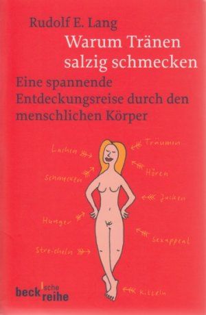 Seller image for Warum Trnen salzig schmecken: Eine spannende Entdeckungsreise durch den menschlichen Krper for sale by Gabis Bcherlager