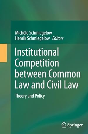 Seller image for Institutional Competition between Common Law and Civil Law for sale by BuchWeltWeit Ludwig Meier e.K.