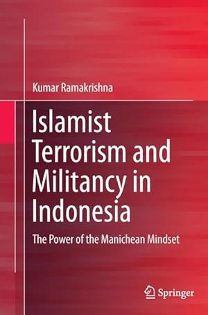 Seller image for Islamist Terrorism and Militancy in Indonesia for sale by BuchWeltWeit Ludwig Meier e.K.