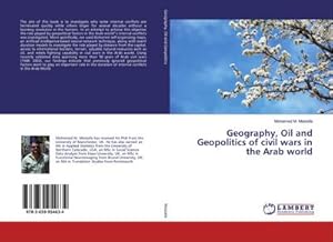 Imagen del vendedor de Geography, Oil and Geopolitics of civil wars in the Arab world a la venta por BuchWeltWeit Ludwig Meier e.K.