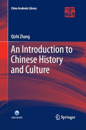 Seller image for An Introduction to Chinese History and Culture for sale by BuchWeltWeit Ludwig Meier e.K.