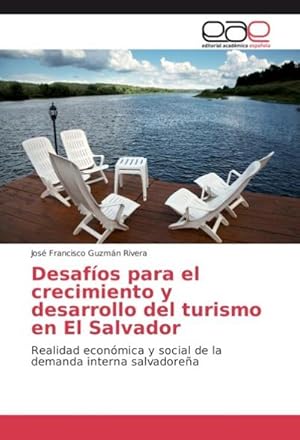 Imagen del vendedor de Desafos para el crecimiento y desarrollo del turismo en El Salvador a la venta por BuchWeltWeit Ludwig Meier e.K.