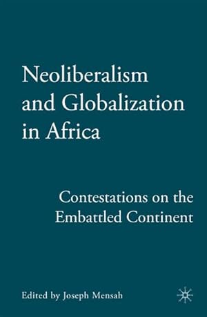 Bild des Verkufers fr Neoliberalism and Globalization in Africa zum Verkauf von BuchWeltWeit Ludwig Meier e.K.