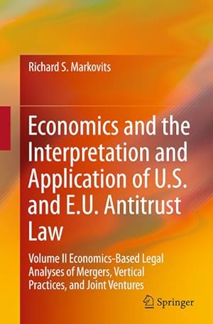 Imagen del vendedor de Economics and the Interpretation and Application of U.S. and E.U. Antitrust Law a la venta por BuchWeltWeit Ludwig Meier e.K.