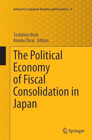 Seller image for The Political Economy of Fiscal Consolidation in Japan for sale by BuchWeltWeit Ludwig Meier e.K.