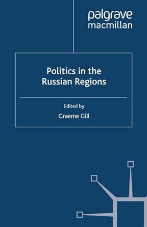 Image du vendeur pour Politics in the Russian Regions mis en vente par BuchWeltWeit Ludwig Meier e.K.