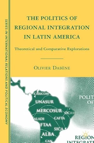 Immagine del venditore per The Politics of Regional Integration in Latin America venduto da BuchWeltWeit Ludwig Meier e.K.