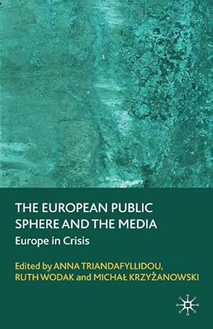 Imagen del vendedor de The European Public Sphere and the Media a la venta por BuchWeltWeit Ludwig Meier e.K.