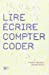 Seller image for Lire, écrire, compter, coder [FRENCH LANGUAGE - Soft Cover ] for sale by booksXpress