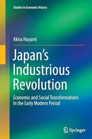 Seller image for Japans Industrious Revolution for sale by BuchWeltWeit Ludwig Meier e.K.