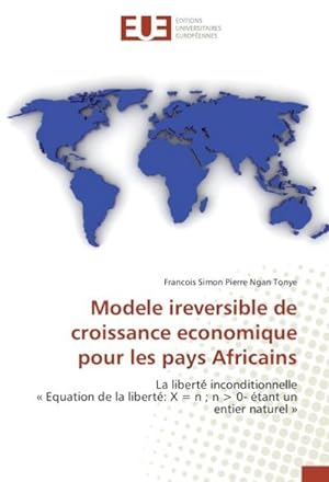 Seller image for Modele ireversible de croissance economique pour les pays Africains for sale by BuchWeltWeit Ludwig Meier e.K.