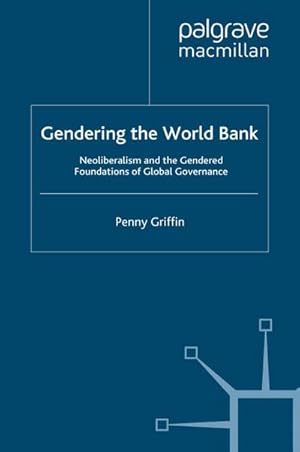 Imagen del vendedor de Gendering the World Bank a la venta por BuchWeltWeit Ludwig Meier e.K.