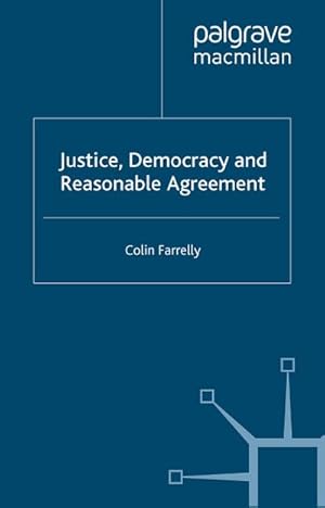 Seller image for Justice, Democracy and Reasonable Agreement for sale by BuchWeltWeit Ludwig Meier e.K.