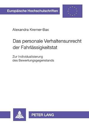 Imagen del vendedor de Das personale Verhaltensunrecht der Fahrlssigkeitstat a la venta por BuchWeltWeit Ludwig Meier e.K.