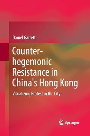 Seller image for Counter-hegemonic Resistance in China's Hong Kong for sale by BuchWeltWeit Ludwig Meier e.K.