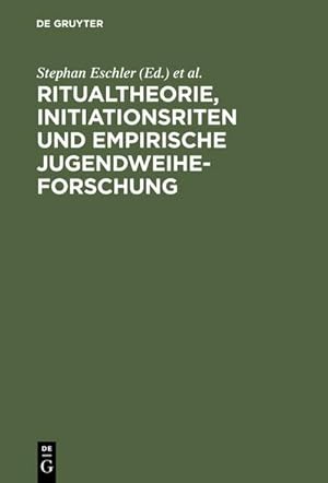 Bild des Verkufers fr Ritualtheorie, Initiationsriten und empirische Jugendweiheforschung zum Verkauf von BuchWeltWeit Ludwig Meier e.K.