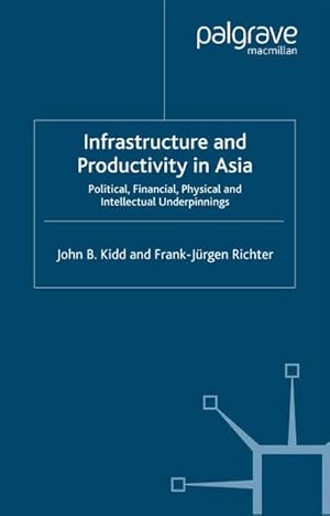 Seller image for Infrastructure and Productivity in Asia for sale by BuchWeltWeit Ludwig Meier e.K.