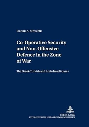 Seller image for Co-Operative Security and Non-Offensive Defence in the Zone of War for sale by BuchWeltWeit Ludwig Meier e.K.
