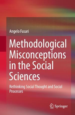 Immagine del venditore per Methodological Misconceptions in the Social Sciences venduto da BuchWeltWeit Ludwig Meier e.K.