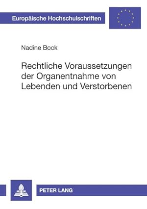 Image du vendeur pour Rechtliche Voraussetzungen der Organentnahme von Lebenden und Verstorbenen mis en vente par BuchWeltWeit Ludwig Meier e.K.